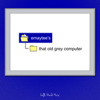 Emaytee - That Old Grey Computer