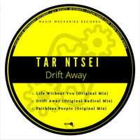 Tar Ntsei - Drift Away EP