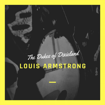 Louis Armstrong - The Dukes of Dixieland