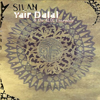 Yair Dalal & Al Ol Ensemble - Silan