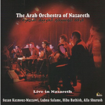 The Arab Orchestra Of Nazareth - Live In Nazareth