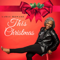 LaRue Howard - This Christmas