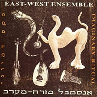 East-West Ensemble - Imaginary Ritual