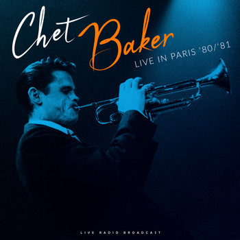 Chet Baker - Live in Paris 80/81 (live)