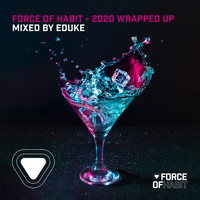 EDUKE - Force of Habit - 2020 Wrapped Up (Mixed by EDUKE)