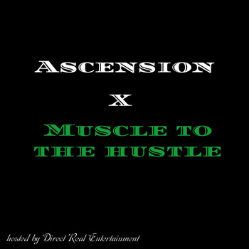 Ascension - Muscle to the Hustle (Explicit)