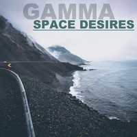 Gamma - Space Desires