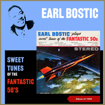 Earl Bostic - Sweet Tunes of the Fantastic 50S (Album of 1958)