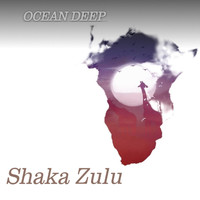 Ocean Deep - Shaka Zulu