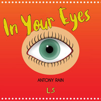 Antony Rain - In Your Eyes