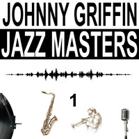 Johnny Griffin - Jazz Masters, Vol. 1