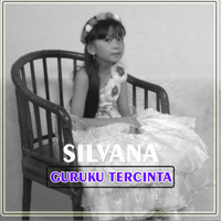 Silvana - Guruku Tercinta