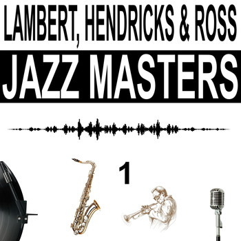 Lambert, Hendricks & Ross - Jazz Masters, Vol. 1