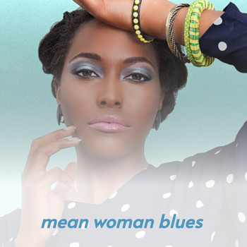 Various Artists - Mean Woman Blues