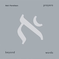 Amir Perelman - Prayers Beyond Words