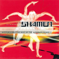 The Shamen - Hystericool: The Best Of The Alternate Mixes