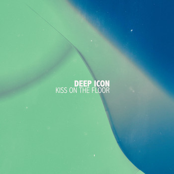 Deep Icon - Kiss On The Floor