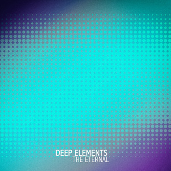 Deep Elements - The Eternal