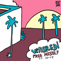 Vendredi - Free Myself (feat. Hi-Ly)