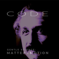 Code - Gentle Science: Matter & Motion