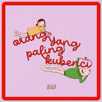 RAN - Orang Yang Paling Kubenci