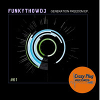 FUNKYTHOWDJ - Generation freedom EP