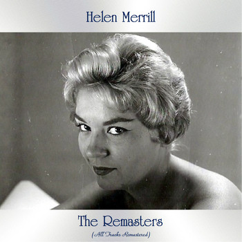 Helen Merrill - The Remasters (All Tracks Remastered)