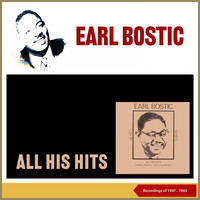 Earl Bostic - Earl Bostic ‎- All His Hits (Recordings of 1047 - 1963)