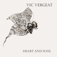 Vic Vergeat - Vic Vergeat: Heart & Soul