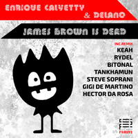 Enrique Calvetty & Delano - James Brown is Dead