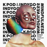 K POD & Indygo - Mindfulness