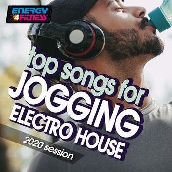 Various Artists - Top Songs For Jogging Electro House Hits 2020 Session