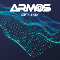 Armos - Dirty Baby