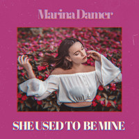 Marina Damer - She Used to Be Mine