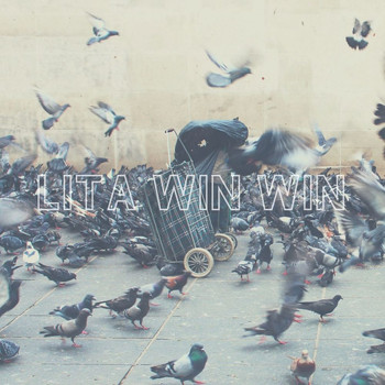 Lita Win Win / Lita Win Win - I Never Gave Enough