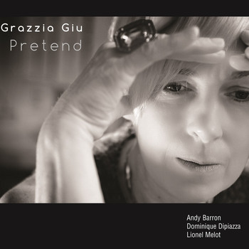 Grazzia Giu - Pretend