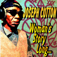 Joseph Cotton - Woman's Story Long