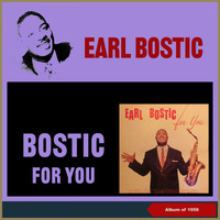 Earl Bostic - Bostic ‎- for You (Album of 1956)