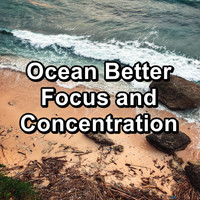 Work Music - Ocean Better Focus and Concentration