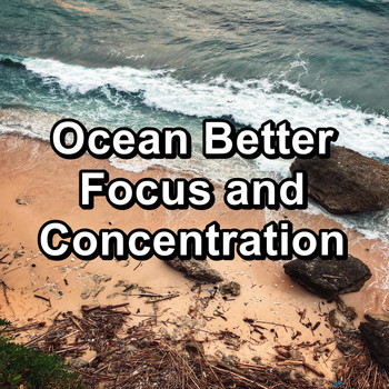 Work Music - Ocean Better Focus and Concentration