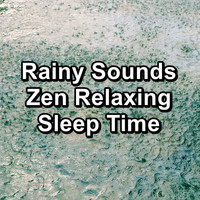 Baby Rain - Rainy Sounds Zen Relaxing Sleep Time