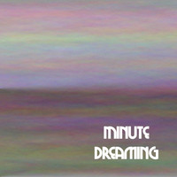 Electric Noise - Minute Dreaming