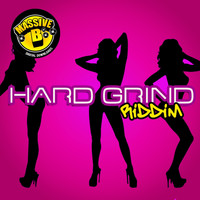 Massive B - Massive B Presents: Hard Grind Riddim