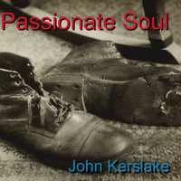John Kerslake - Passionate Soul