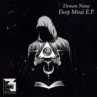 Demon Noise - Deep Mind E.P.