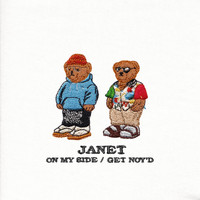 Janet - On My Side / Get Noy'd