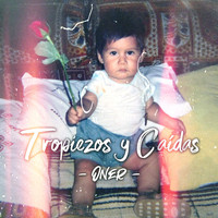 Oner - Tropiezos y Caídas (Explicit)
