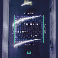Lumele - Thinkin Bout You