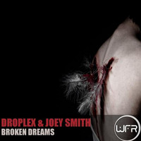 Droplex - Broken Dreams