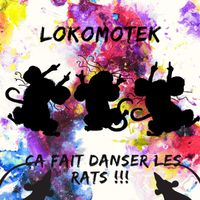 Loko - ÇA FAIT DANSER LES RATS